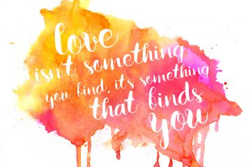 Love Isn't Something You Find