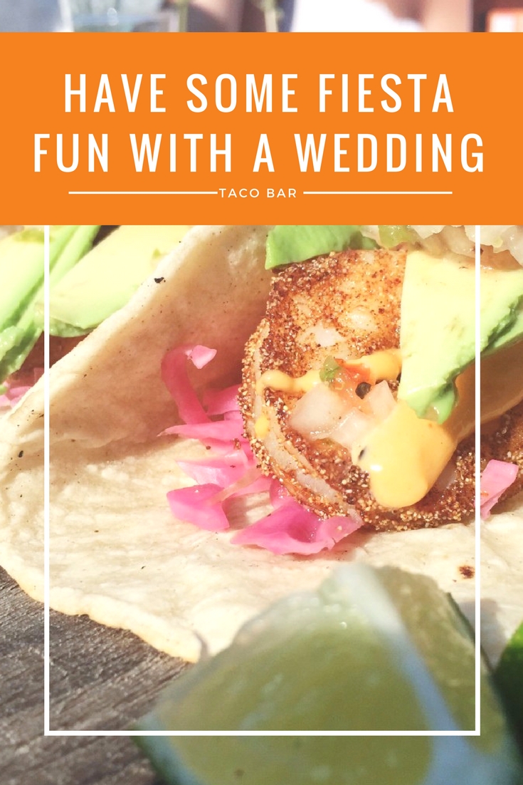 Try a Taco Wedding Bar to add some fiesta fun to your big day!