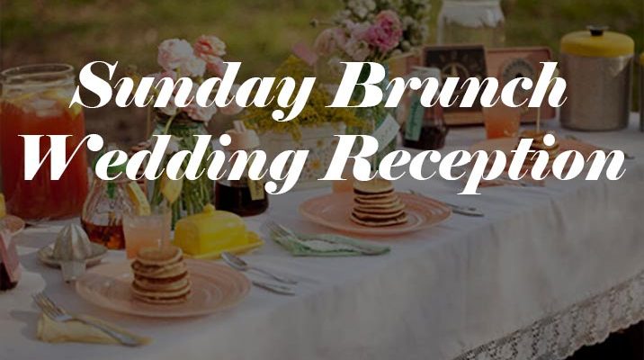 Sunday Brunch Wedding Reception ideas - weddingfor1000.com