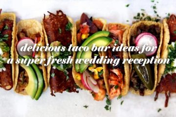 Super fresh ideas for a delicious taco bar! weddingfor1000.com