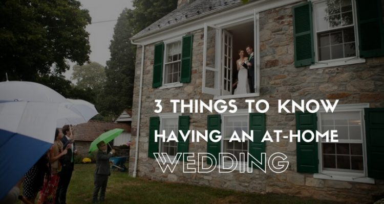 3 Things To Know When Having an At-Home Wedding - weddingfor1000.com