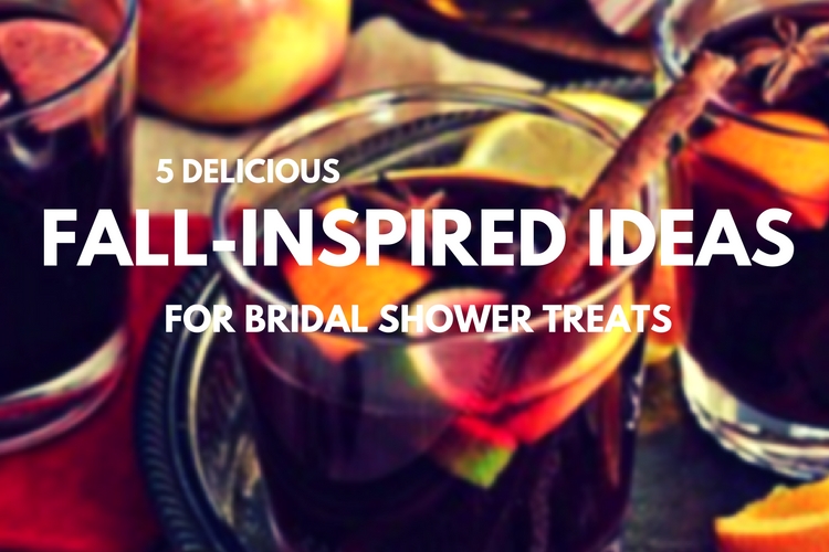5 Delicious Ideas for Fall-Inspired Bridal Shower Treats - weddingfor1000.com