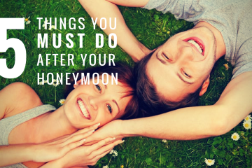 5 Things You MUST Do After Your Honeymoon - weddingfor1000.com