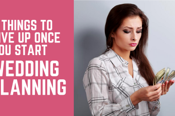 7 Things to Give Up Once You Start Wedding Planning - weddingfor1000.com