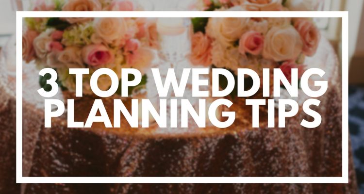 3 Top Wedding Planning Tips - weddingfor1000.com