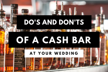 The Do's and Don'ts of Having a Cash Bar at Your Wedding - weddingfor1000.com